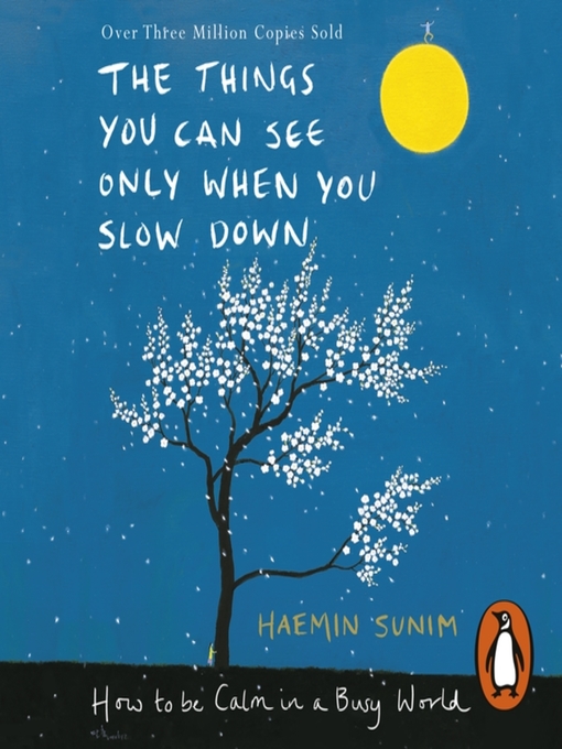 Title details for The Things You Can See Only When You Slow Down by Haemin Sunim - Available